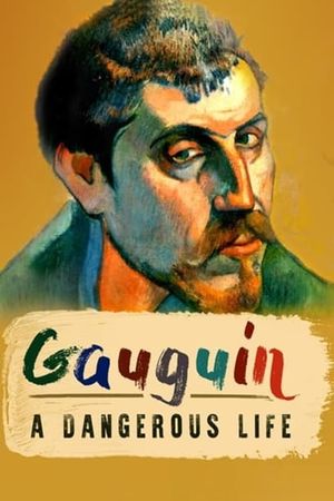 Gauguin: A Dangerous Life's poster