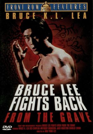 Bruce Lee Fights Back from the Grave's poster