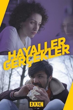 Hayaller / Gerçekler's poster