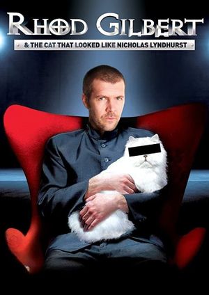 Rhod Gilbert and The Cat That Looked Like Nicholas Lyndhurst's poster