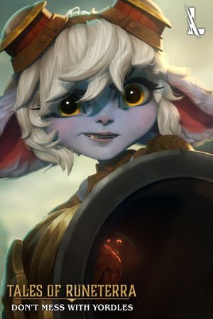 Tales of Runeterra: Don't Mess with Yordles's poster