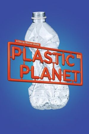 Plastic Planet's poster