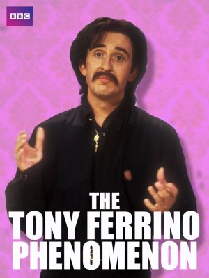 The Tony Ferrino Phenomenon's poster