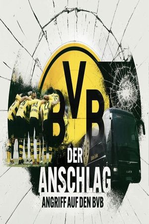 Der Anschlag - Angriff auf den BVB's poster