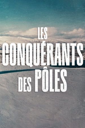 Les conquérants des pôles's poster