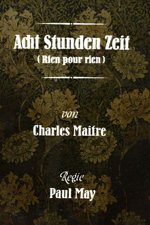 Acht Stunden Zeit's poster