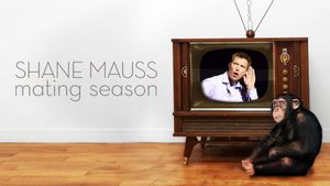 Shane Mauss: Mating Season's poster