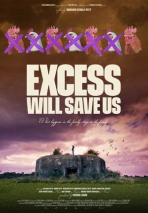 Excess Will Save Us's poster