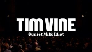 Tim Vine: Sunset Milk Idiot's poster