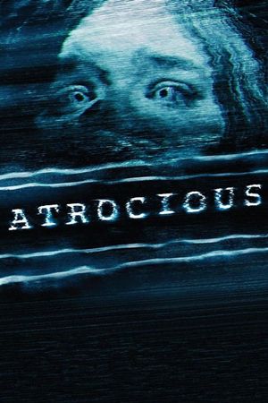 Atrocious's poster