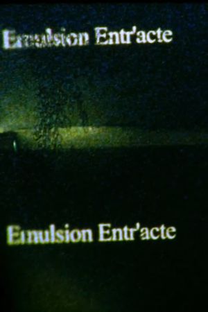 Emulsion Entr’acte; intermission's poster