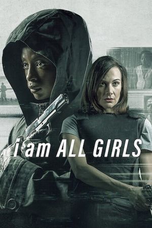 I Am All Girls's poster
