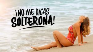 No Me Digas Solterona's poster
