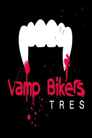 Vamp Bikers Tres's poster