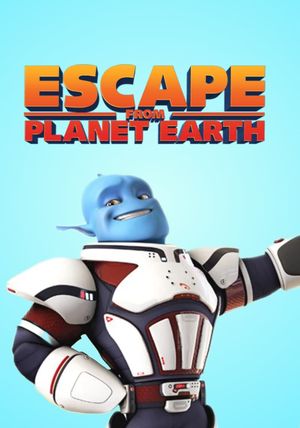 Escape from Planet Earth's poster