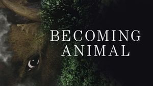 Becoming Animal's poster