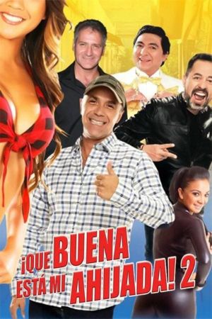 ¡Qué buena está mi ahijada! 2's poster