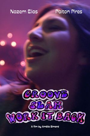 Groove, Slam, Work It Back's poster image