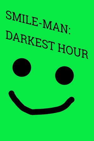 Smile-Man: Darkest Hour's poster