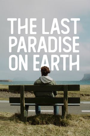 The Last Paradise on Earth's poster