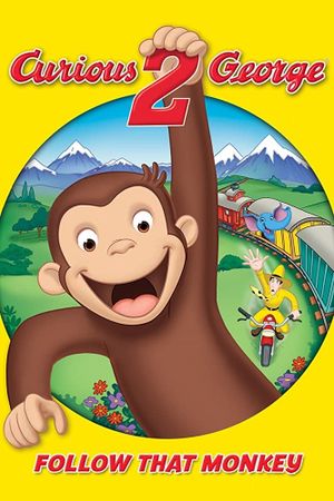Curious George 2: Follow That Monkey!'s poster image