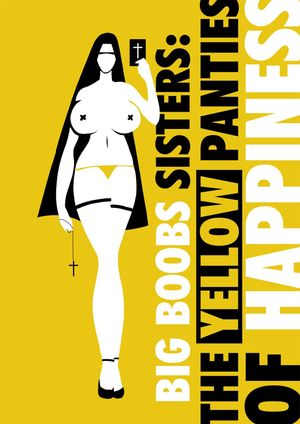 Big Boobs Sisters: The Yellow Panties of Happiness's poster