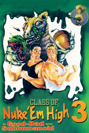 Class of Nuke 'Em High Part 3: The Good, the Bad and the Subhumanoid's poster