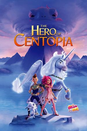 Mia and Me: The Hero of Centopia's poster