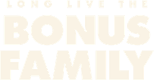 Long Live the Bonus Family's poster