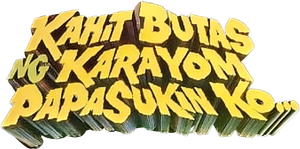 Kahit Butas Ng Karayom... Papasukin Ko's poster