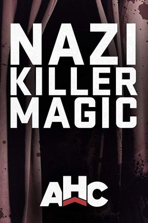 Nazi killer magic's poster
