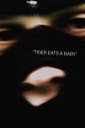 Tiger Eats a Baby's poster