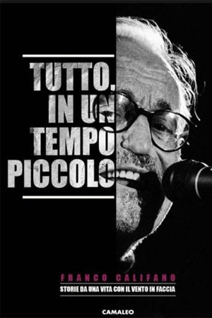 Tutto, in un tempo piccolo's poster