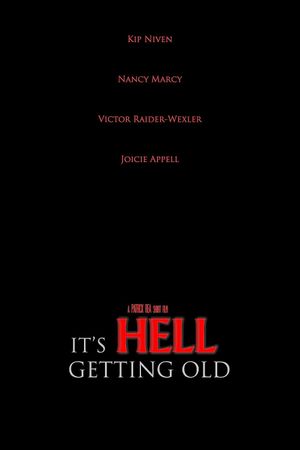 It's Hell Getting Old's poster