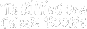 The Killing of a Chinese Bookie's poster