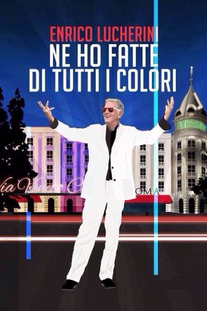 Enrico Lucherini - Ne ho fatte di tutti i colori's poster