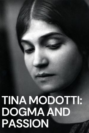 Tina Modotti: Dogma and Passion's poster