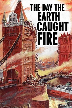 The Day the Earth Caught Fire's poster