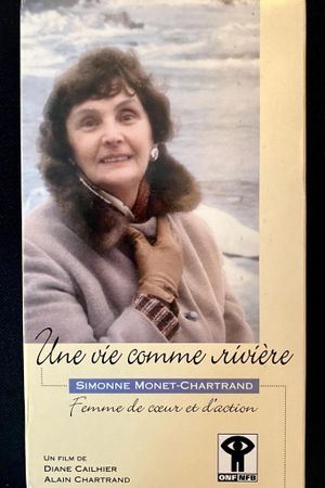 Une vie comme rivière : Simonne Monet-Chartrand's poster