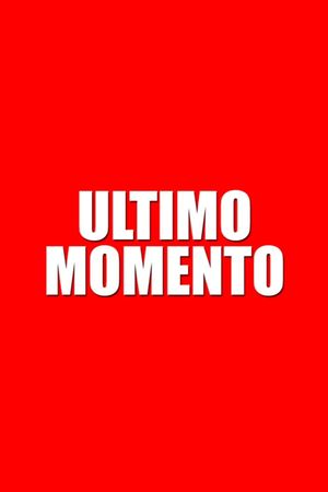 Último momento's poster