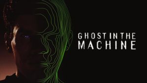 Ghost in the Machine's poster