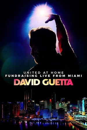 David Guetta | United at Home - Fundraising Live from Miami's poster