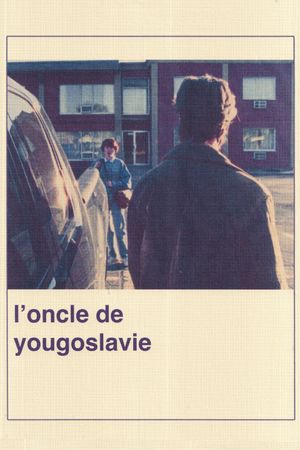 Uncle from Yugoslavia's poster image