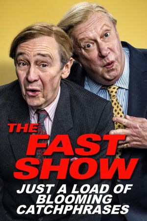 The Fast Show: Just a Load of Blooming Catchphrases's poster