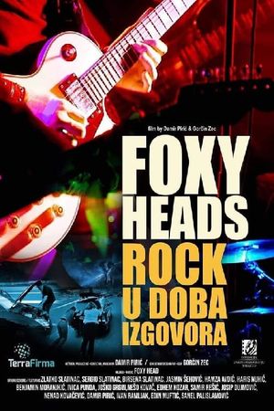 Foxy Heads: Rock in the Time of Excuses's poster