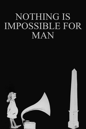 Nothing Is Impossible for Man's poster