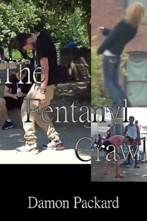 The Fentanyl Crawl's poster