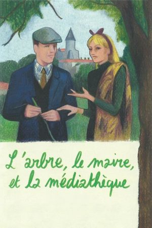 The Tree, the Mayor and the Mediatheque's poster