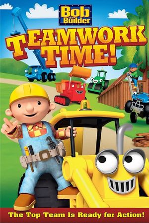 Bob the Builder: Teamwork Time's poster