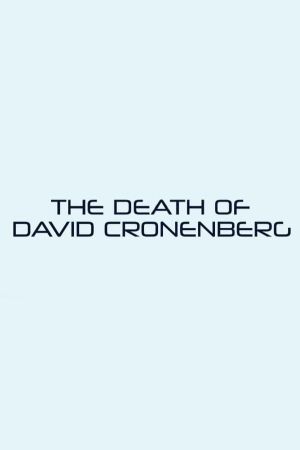 The Death of David Cronenberg's poster